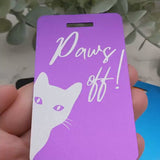 Custom Luggage PAWS OFF Kitty Cat Anodized Aluminum Metal High Quality! Great Gift! Funny Bag Tag Meow