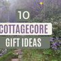 10 Cottagecore Gift Ideas That Feel Like a Warm Hug From the Forest