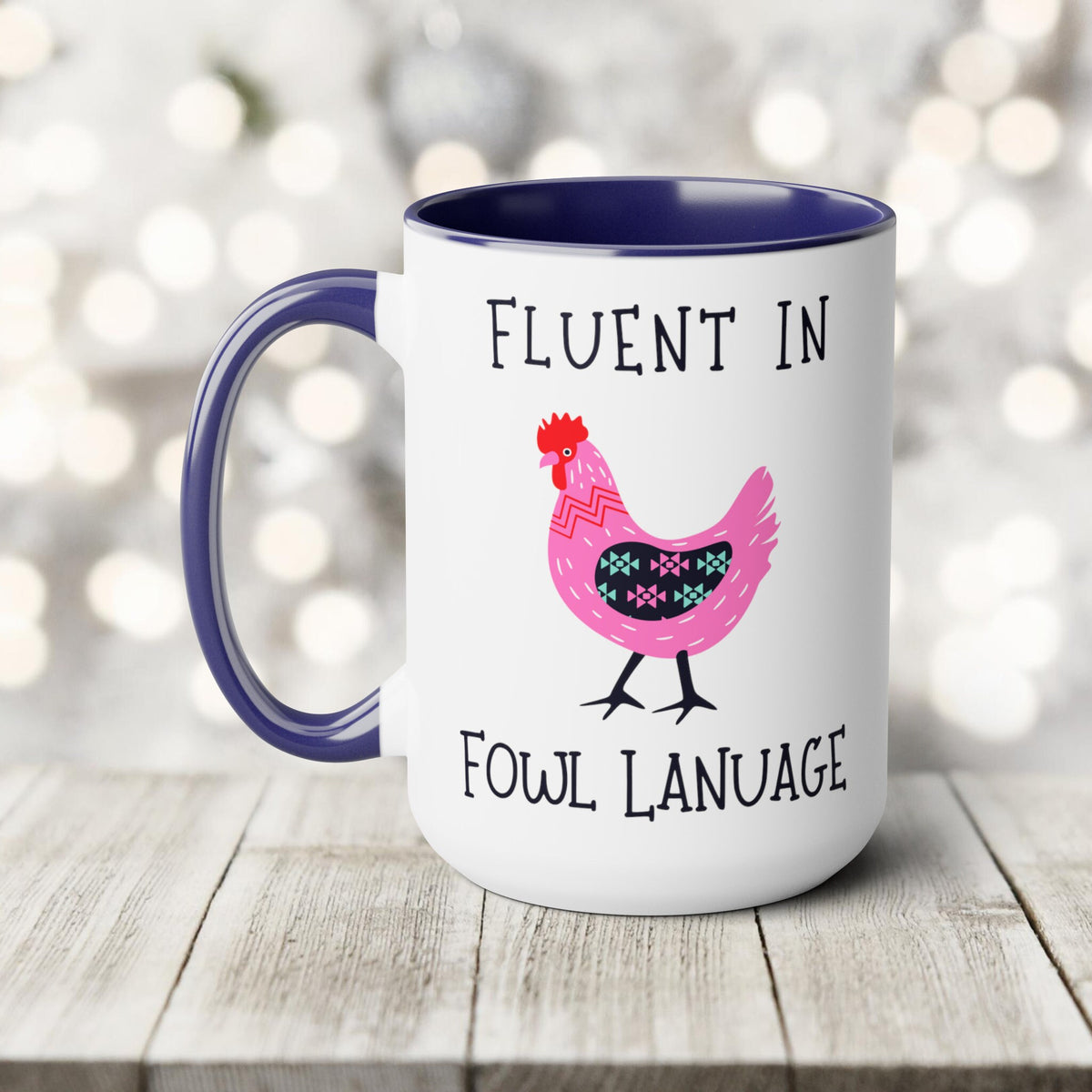 Chicken Mug Funny Ceramic Coffee Cup Fluent in Fowl Language Punny Gift for Country Girl Chicken Keepers Farmers Crazy Chicken Lady Mom Dad