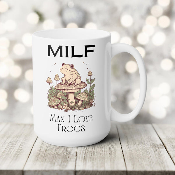 Frog Coffee Mug MILF Man I Love Frogs Funny Meme Gift for Frog Lover Cottagecore Mushroom Mug Ironic Mug Absurd Silly White Elephant Gift