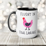 Chicken Mug Funny Ceramic Coffee Cup Fluent in Fowl Language Punny Gift for Country Girl Chicken Keepers Farmers Crazy Chicken Lady Mom Dad