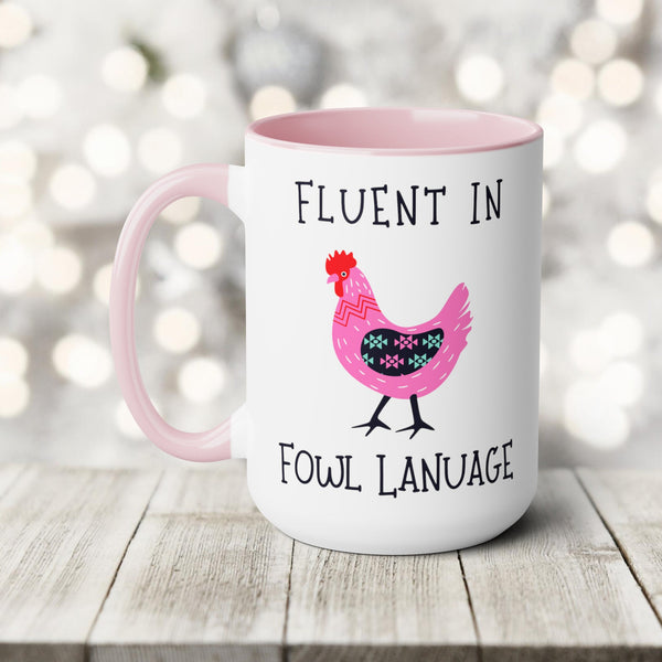 Chicken Mug Funny Ceramic Coffee Cup Fluent in Fowl Language Punny Gift for Country Girl Chicken Keepers Farmers Crazy Chicken Lady Mom Dad