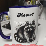 Raccoon Mug Meow? Funny Meme Gift for Raccoon Lover Trash Panda Ironic Mug Local Street Cat Coffee Cup Sarcastic Mug Absurd Humor Mug