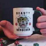 Dungeons and Dragons Mug Beholder DnD Themed Mug Gift for Dungeon Master Gift for DM Nerdy Coffee Mug Beauty is in the Eye of the Beholder