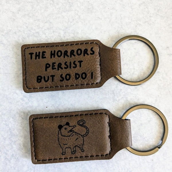 "The Horrors Persist But So Do I" Keychain - The Adorable Alchemist